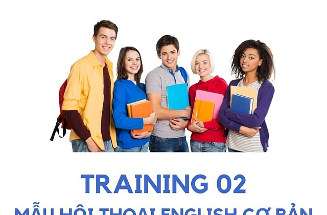 Training 02: Mẫu hội thoại English cơ bản